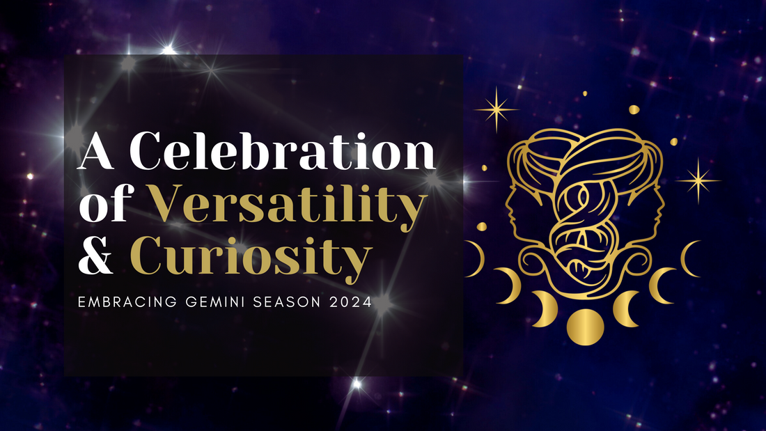 Embracing Gemini Season: A Celebration of Versatility and Curiosity